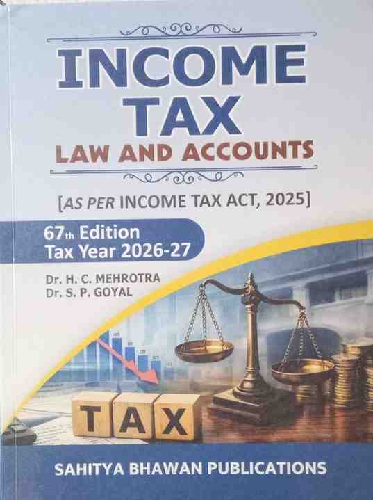Income Tax Law and Accounts B.Com Textbook | English Medium | 67th Edition AY 2026-27 by Dr HC Mehrotra & Dr SP Goyal