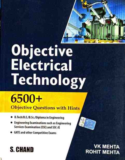 Objective Electrical Technology (English Medium) by VK Mehta & Rohit Mehta | 6500+ Questions for GATE, ESE, SSC, JE |