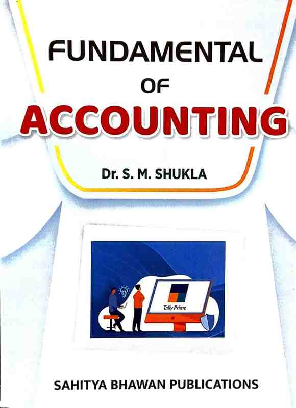Fundamental of Accounting by Dr. S.M. Shukla, B.Com Textbook English Medium | Sahitya Bhawan Publications | Edition 2026-27
