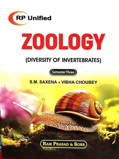 Zoology (Diversity of Invertebrates)  By S.M. Saxena & Vibha Choubey| B.Sc. 3rd Semester | English Medium Textbook |  RP Unified, Ram Prasad And Sons 2026-27