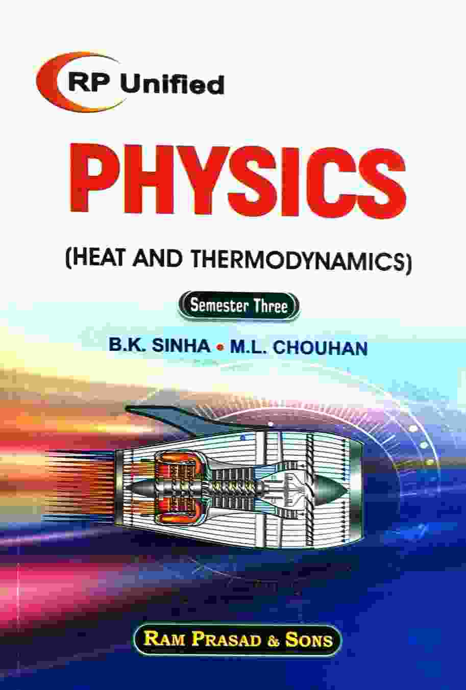 Physics (Heat and Thermodynamics) By B.K. Sinha M.L. Chouhan B.Sc 3rd Semester English medium |RP Unified Ram Prasad Sons