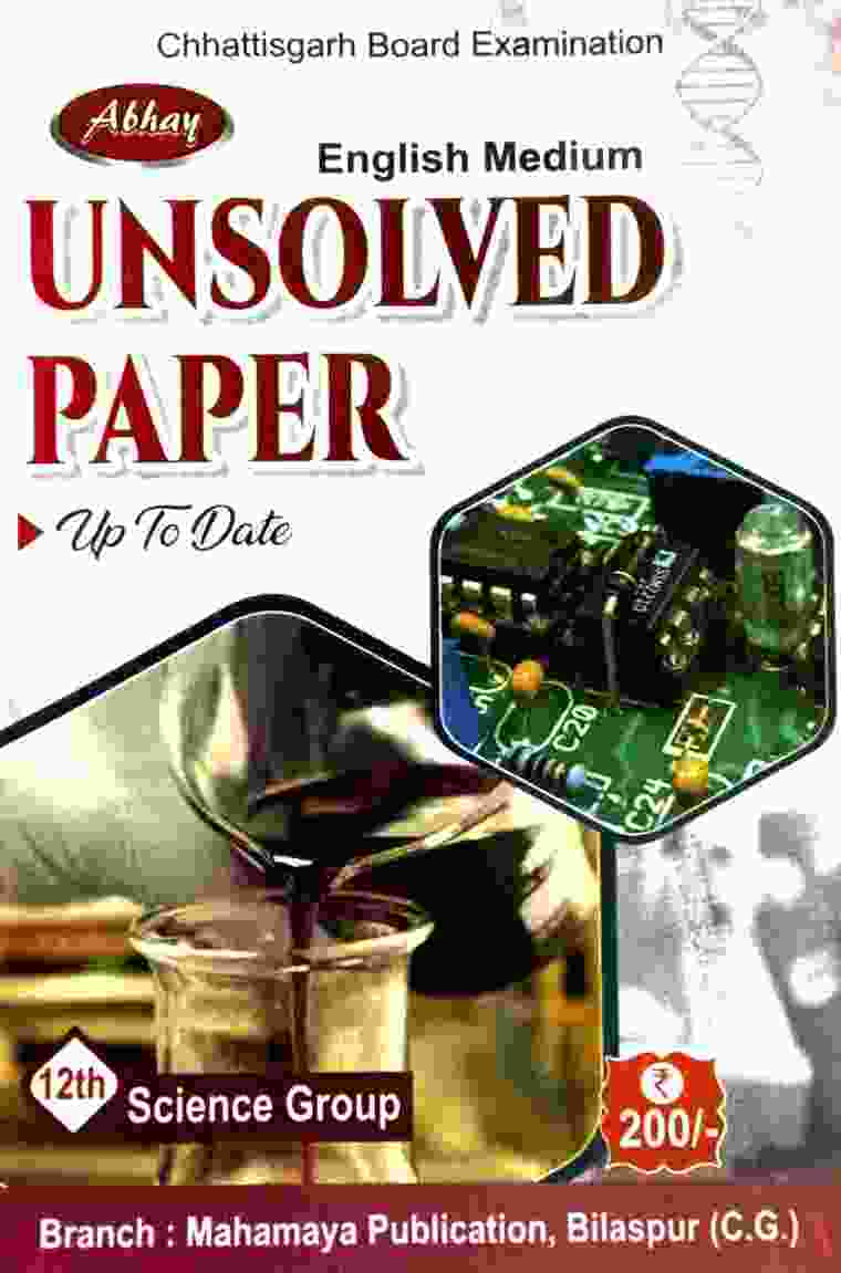 Abhay Unsolved Papers Class 12th Science Group Chhattisgarh Board Exam English Medium 2026-27 By Mahamaya Publication