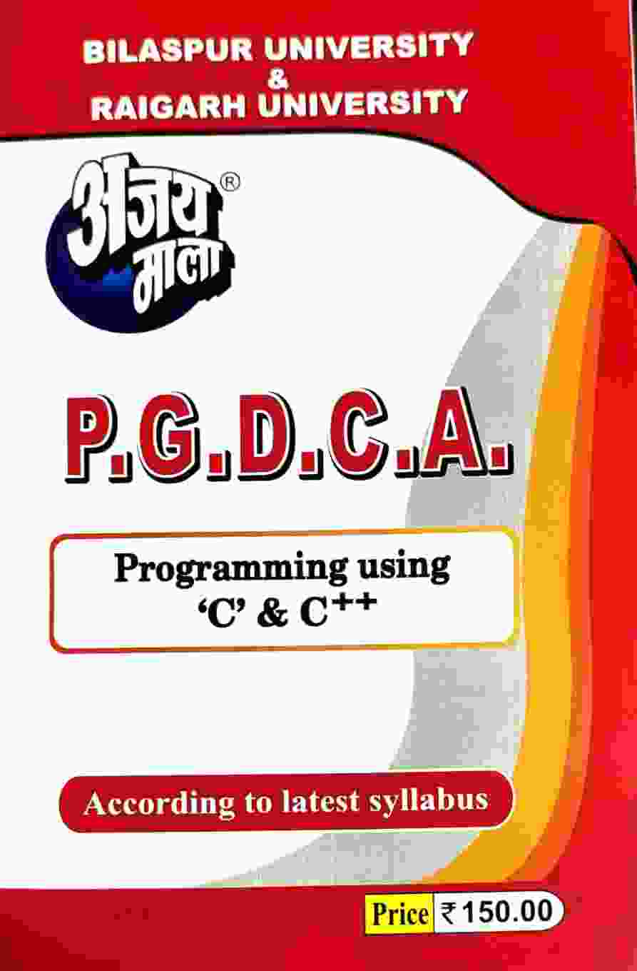 Ajay Mala P.G.D.C.A. Programming Using 'C' & C++ 2027 English Medium Bilaspur & Raigarh University