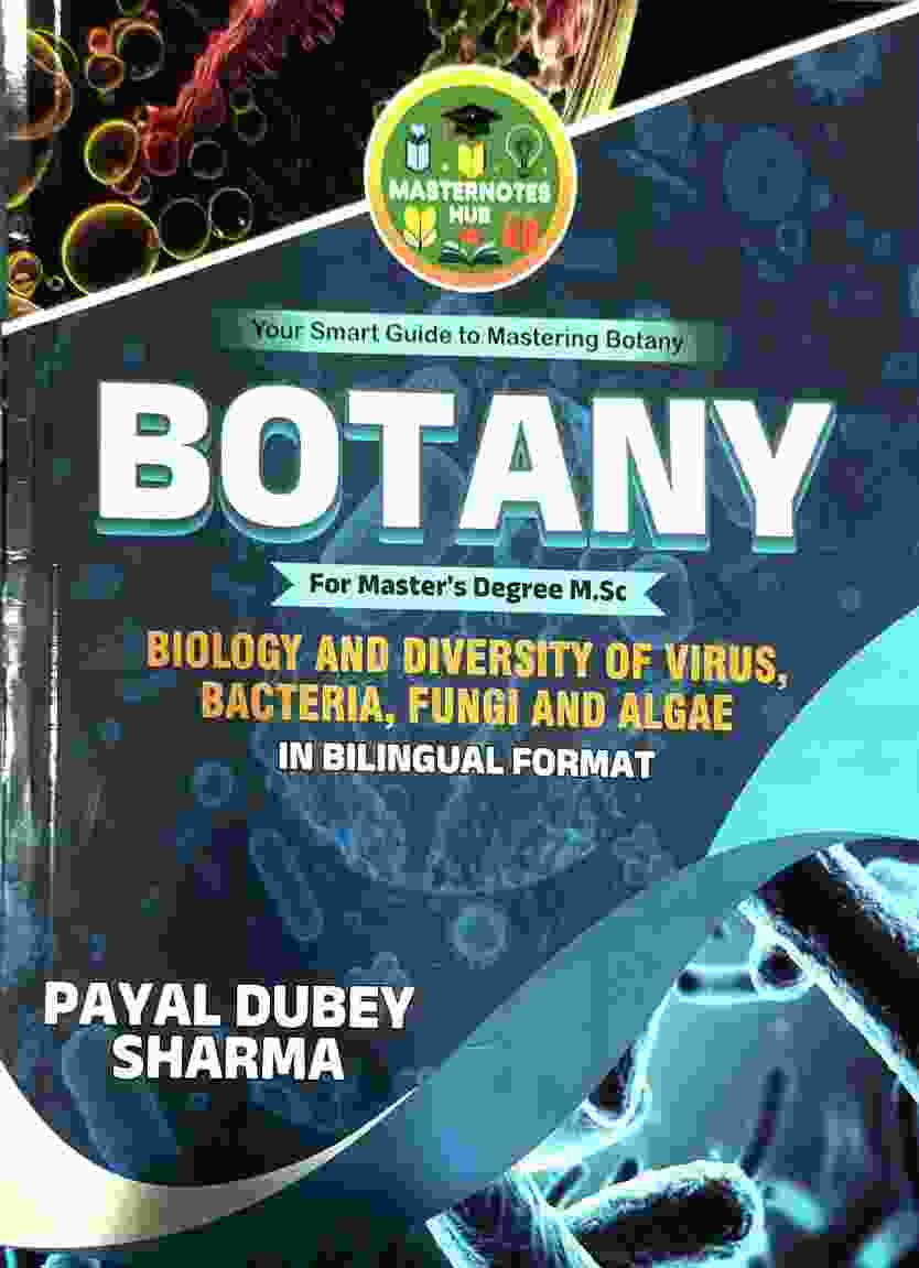 Masternotes Hub M.Sc. Botany - Biology And Diversity of Virus Bacteria Fungi And Algae In Bilingual Format By Payal Dubey Sharma | All CG University