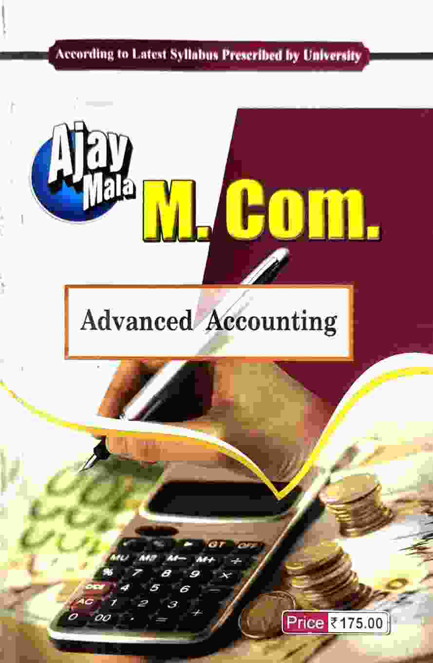 Ajay Mala M.Com - Advanced Accounting CG University - PRSU, Durg, Bastar, Bilaspur, Surguja, Raigarh