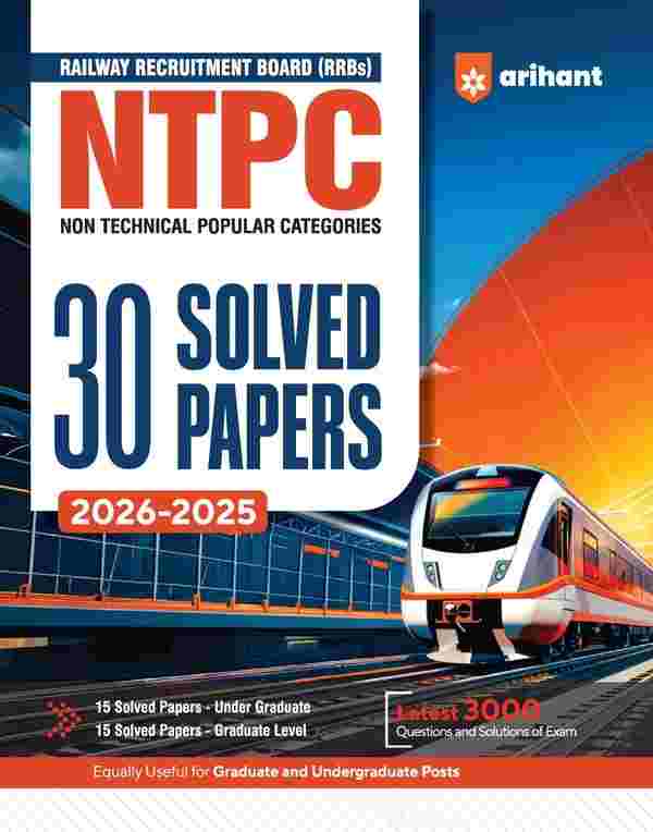 2027 Railway RRB NTPC 30 Solved Papers 2026-2025 Non Technical Popular Categories Graduate Undergraduate Latest 3000 Questions by Arihant