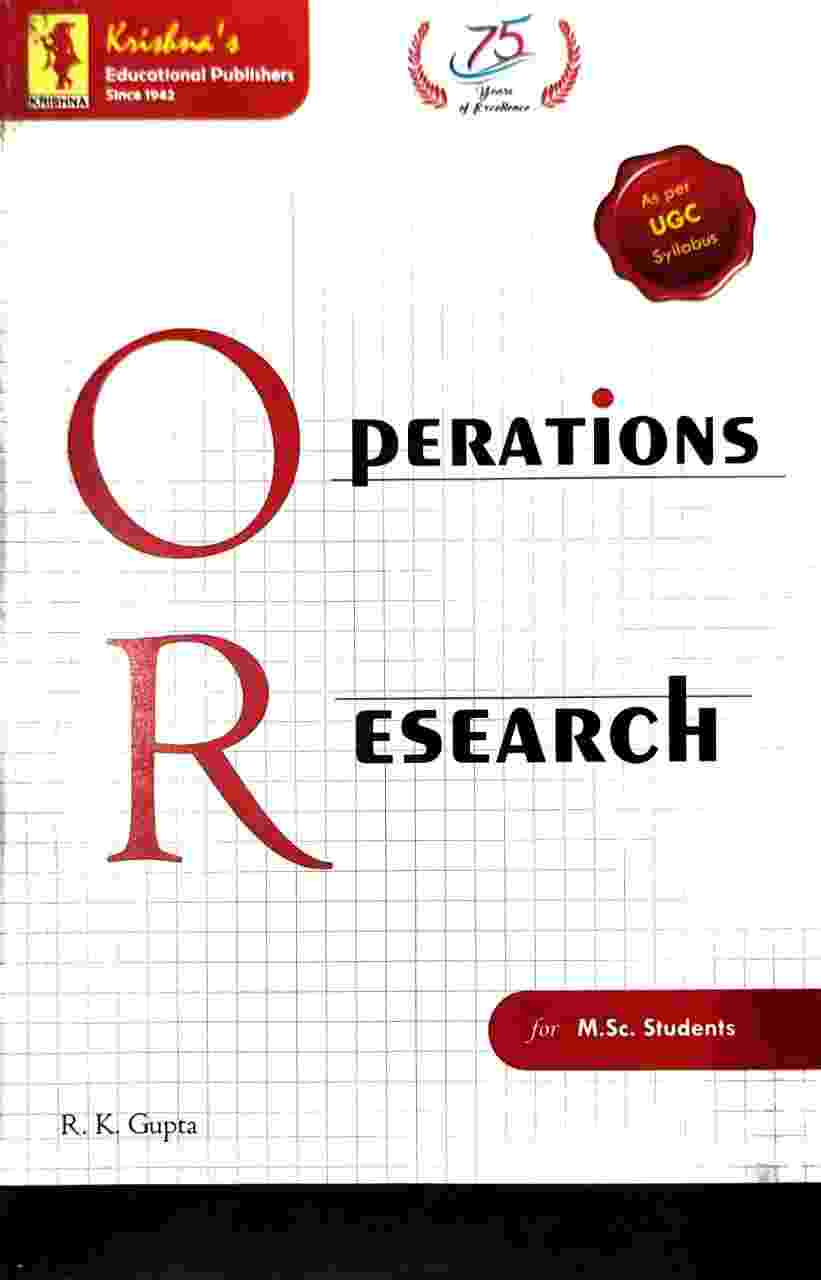 Krishna's Operations Research for MSc Students By RK Gupta As Per UGC Syllabus Krishna Educational Publishers