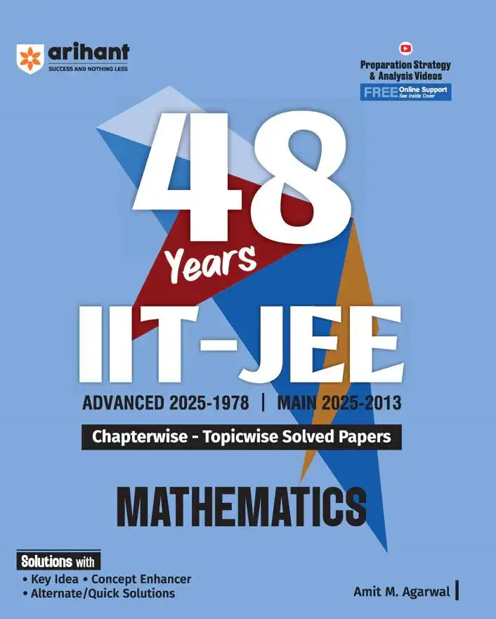 2026 IIT JEE (Main & Advanced) Mathematics | 48 Years Chapterwise & Topicwise Solved Paper (2025-1978) by Amit M. Agarwal | Arihant