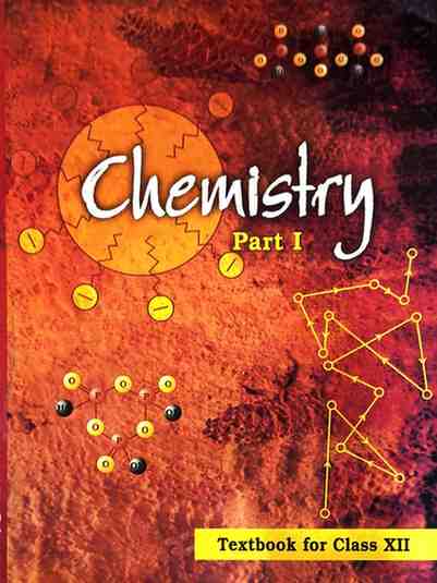 NCERT Class 12 Chemistry Part 1 Textbook | English Medium | Latest Edition | CBSE Board |