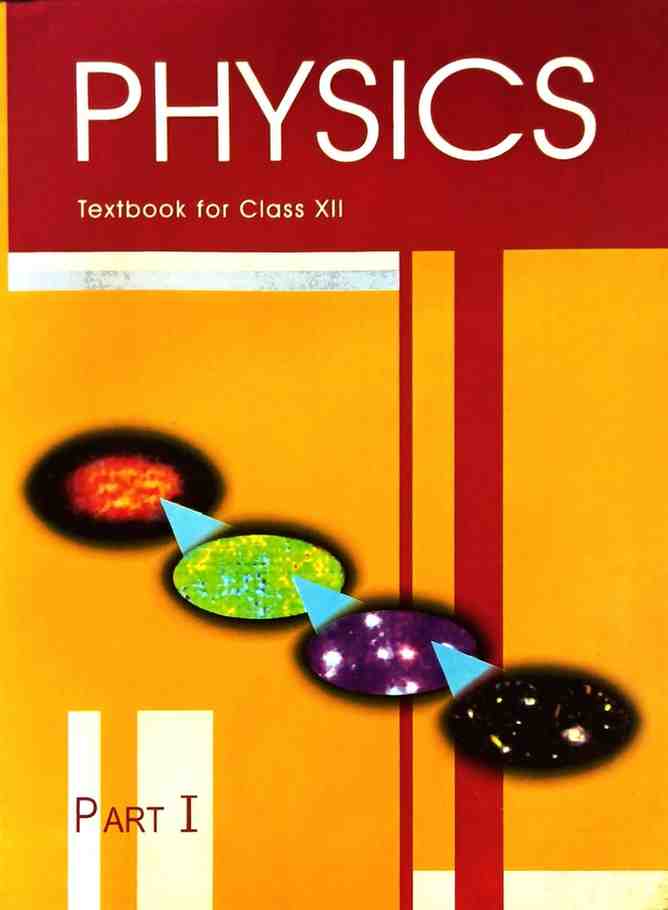 NCERT Class 12 Physics Part 1 Textbook ( English Medium) | Latest CBSE Book |