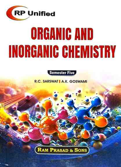 Organic And Inorganic Chemistry By R.C. Sarswat & A.K. Goswami  5th Semester B.Sc. | 2026 | RP Unified |